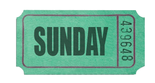 A green backed ticket like the old cinema ones. On it, it says: SUNDAY